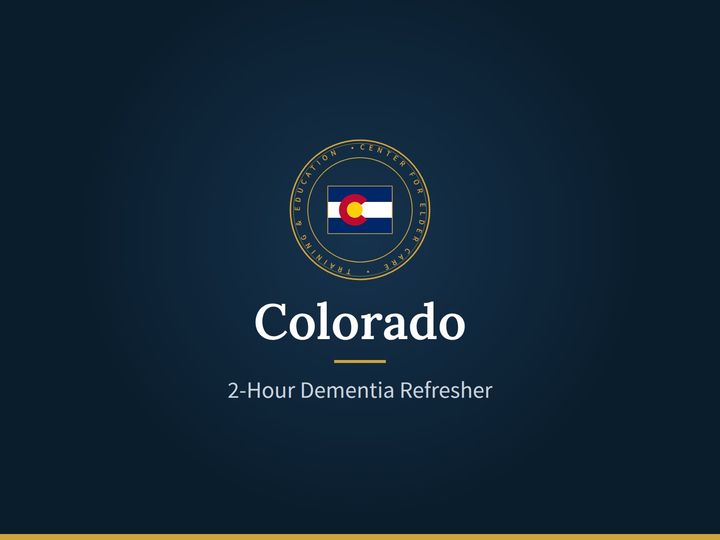CECTE Colorado seal: 2-Hour Dementia Refresher