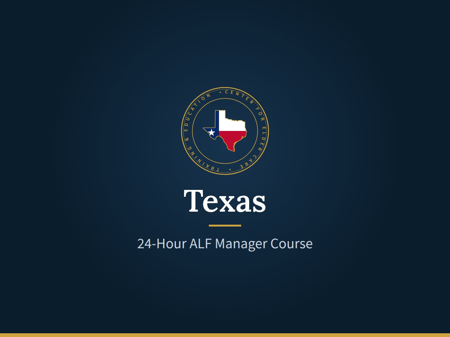 24-Hour Assisted Living Facility Manager Training Course - Texas 1 CECTE Texas seal: 24-Hour ALF Manager Course