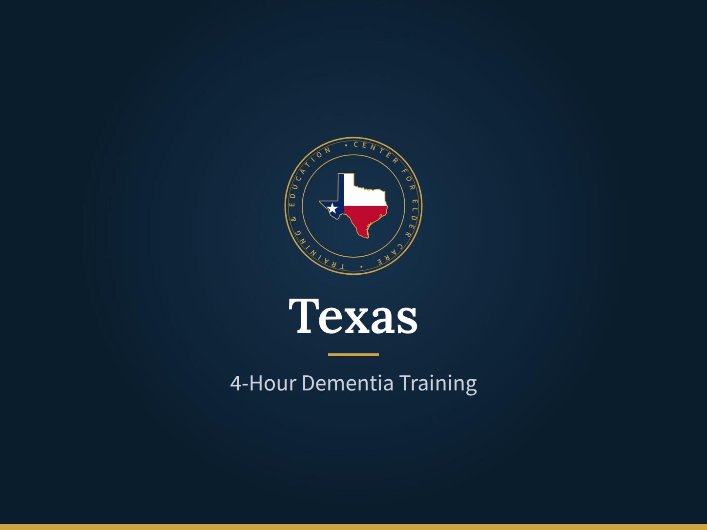 4-Hour Dementia Training Course – Texas 1 CECTE Texas seal: 4-Hour Dementia Training